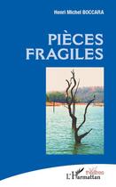 Couverture du livre « Pièces fragiles » de Henri Michel Boccara aux éditions L'harmattan