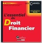 Couverture du livre « L'essentiel du droit financier (2e édition) » de Anne-Dominique Merville aux éditions Gualino