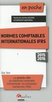 Couverture du livre « Normes comptables internationales IFRS 2015-2016 » de Eric Tort aux éditions Gualino