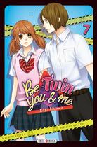 Couverture du livre « Be-twin you & me Tome 7 » de Saki Aikawa aux éditions Soleil