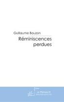 Couverture du livre « Réminiscences perdues » de Bauzon-G aux éditions Editions Le Manuscrit