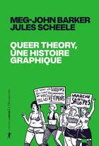 Couverture du livre « Queer theory, une histoire graphique » de Meg John Barker et Jules Scheele aux éditions La Decouverte