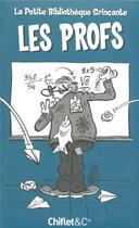 Couverture du livre « Les petite bibliotheque grincante : les profs » de Siguret/Duvigan aux éditions Chiflet