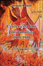 Couverture du livre « L'enfer, c'est fini, plus jamais ça » de Jacques Arnault aux éditions Edilivre-aparis
