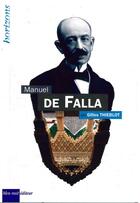 Couverture du livre « Manuel de Falla » de Gilles Thieblot aux éditions Bleu Nuit