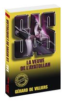 Couverture du livre « SAS Tome 78 : la veuve de l'Ayatollah » de Gerard De Villiers aux éditions Sas