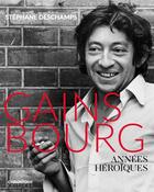 Couverture du livre « Gainsbourg ; années héroïques » de Stephane Deschamps aux éditions Chronique