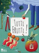 Couverture du livre « Tutti frutti ! » de Prunier/Maillet aux éditions Oui Dire