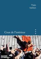 Couverture du livre « Ceux de l'interieur » de Theo Veillon aux éditions Bouquins