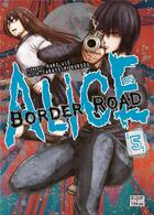 Couverture du livre « Alice on Border road Tome 5 » de Haro Aso et Takayoshi Kuroda aux éditions Delcourt
