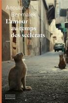 Couverture du livre « L'amour au temps des scélérats » de Anouar Benmalek aux éditions Emmanuelle Collas
