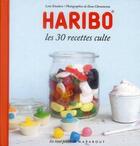 Couverture du livre « Haribo ; les 30 recettes culte » de Lene Knudsen aux éditions Marabout