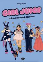 Couverture du livre « Girl Juice : Coloc, sextoys & dogmom » de Nate Benji aux éditions Marabulles