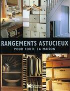 Couverture du livre « Rangements astucieux pour toute la maison » de Francoise Coffrant aux éditions Selection Du Reader's Digest