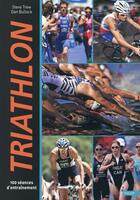 Couverture du livre « Triathlon ; 100 séances d'entraînement » de Steve Trew et Dan Bullock aux éditions Vigot