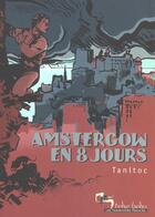 Couverture du livre « Amstergow en 8 jours » de Tanitoc aux éditions Humanoides Associes