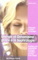 Couverture du livre « Energie et dynamisme grace a la sophrologie poche » de Martine Gay aux éditions De Vecchi