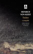 Couverture du livre « Théâtre complet » de Heinrich Von Kleist aux éditions Actes Sud