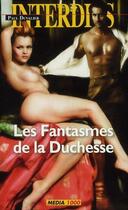 Couverture du livre « Les interdits Tome 405 : les fantasmes de la duchesse » de Paul Duvalier aux éditions Media 1000