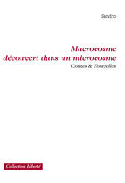 Couverture du livre « Macrocosme découvert dans un microcosme » de Sandro aux éditions Societe Des Ecrivains