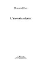 Couverture du livre « L'annee des criquets » de Mohammed Ghazi aux éditions Editions Le Manuscrit