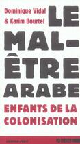 Couverture du livre « Mal Être Arabe (Le) : Enfants de la Colonisation » de Dominique Vidal aux éditions Agone