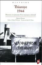 Couverture du livre « Thiaroye 1944 ; histoire et mémoire d'un massacre colonial » de Martin Mourre aux éditions Pu De Rennes