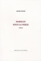 Couverture du livre « Marilou sous la neige » de Angie David aux éditions Leo Scheer