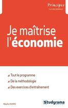 Couverture du livre « Je maîtrise l'économie » de Maylis Avaro aux éditions Studyrama