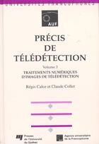Couverture du livre « Précis de télédétection t.3 ; traitements numériques d'images de télédétection » de Regis Caloz et Claude Collet aux éditions Pu De Quebec