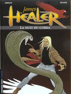Couverture du livre « James Healer Tome 2 ; la nuit du cobra » de Yves Swolfs et De Vita aux éditions Lombard