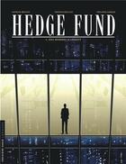 Couverture du livre « Hedge fund Tome 1 : des hommes d'argent » de Tristan Roulot et Philippe Sabbah et Patrick Henaff aux éditions Lombard