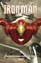 Couverture du livre « Iron Man t.1 : programme exécution » de David Peter et Justin Theroux et Joe Casey aux éditions Panini