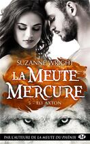 Couverture du livre « La meute Mercure Tome 5 : Eli Axton » de Suzanne Wright aux éditions Milady