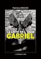 Couverture du livre « LA LISTE DE L'ANGE GABRIEL » de Patricia Arecchi aux éditions Presses Du Midi