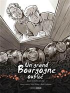 Couverture du livre « Un grand Bourgogne oublié Tome 3 : douze bouteilles à la mer » de Richez Herve et Boris Guilloteau et Manu Guillot aux éditions Bamboo