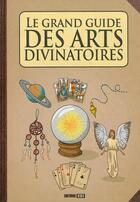 Couverture du livre « Le grand guide des arts divinatoires » de  aux éditions Editions Esi