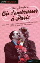 Couverture du livre « Où s'embrasser à Paris (édition 2011) » de Thierry Soufflard aux éditions Parigramme