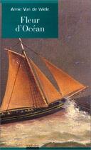 Couverture du livre « Fleur d'ocean » de Van De Wiele Annie aux éditions Hoebeke