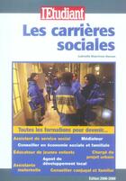 Couverture du livre « Les métiers et formations dans les carrieres sociales » de Gabrielle Blanchout-Busson aux éditions L'etudiant