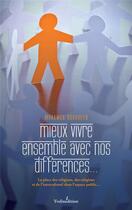 Couverture du livre « Mieux vivre ensemble avec nos différences » de Mohamed Bougafer aux éditions Francois Baudez