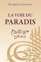 Couverture du livre « La voie du paradis » de Ibn Al-Qayyim Al-Jawziyya aux éditions Tawhid