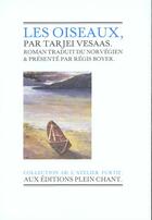 Couverture du livre « Les oiseaux » de Tarjei Vesaas aux éditions Plein Chant