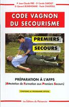 Couverture du livre « Code vagnon du secourisme premiers secours » de Jean-Claude Pire aux éditions Plaisancier