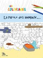 Couverture du livre « La Parole Des Animaux - Coloriages - Editions Crer/Lumen Vitae » de Sebastien Chebret aux éditions Crer