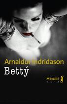 Couverture du livre « Betty » de Arnaldur Indridason aux éditions Metailie