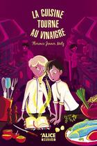 Couverture du livre « La cuisine tourne au vinaigre » de Florence Jenner-Metz aux éditions Alice