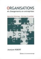 Couverture du livre « Organisations et changements en entreprises » de Jocelyne Robert aux éditions Pulg