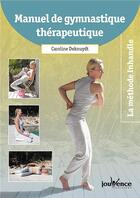 Couverture du livre « Manuel de gymnastique thérapeutique ; la méthode Inhandle » de Caroline Deknuydt aux éditions Jouvence