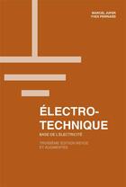 Couverture du livre « Électro-technique : base de l'électricité (3e édition) » de Marcel Jufer et Yves Perriard aux éditions Ppur